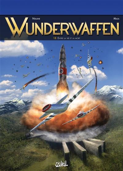 Wunderwaffen. Vol. 18. Entre la vie et la mort