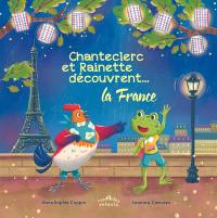 Chanteclerc et Rainette découvrent... la France