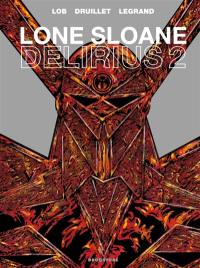 Lone Sloane. Délirius 2