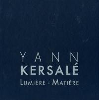 Yann Kersalé : lumière-matière