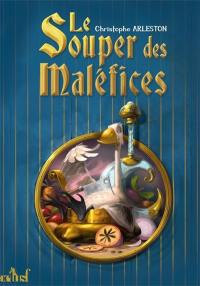 Le souper des maléfices : ou les fâcheux sortilèges d'un mage-cuisinier