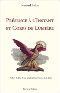 Présence à l'instant et corps de lumière