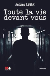 Toute la vie devant vous : thriller