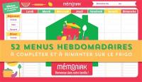 52 menus hebdomadaires à compléter et à aimanter sur le frigo