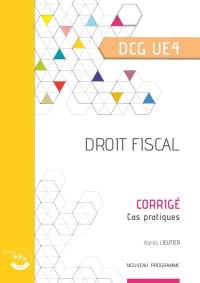 Droit fiscal, DCG UE4 : corrigé, cas pratiques