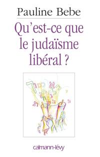 Qu'est-ce que le judaïsme libéral ?