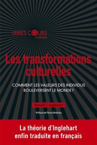 Les transformations culturelles : comment les valeurs des individus bouleversent le monde ?