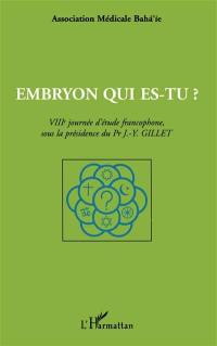 Embryon qui es-tu ?