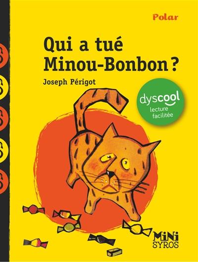 Qui a tué Minou-Bonbon ?