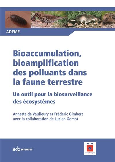 Bioaccumulation, bioamplification des polluants dans la faune terrestre : un outil pour la biosurveillance des écosystèmes