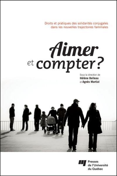 Aimer et compter ? : droits et pratiques des solidarités conjugales dans les nouvelles trajectoires familiales