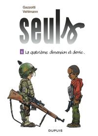 Seuls. Vol. 6. La quatrième dimension et demie