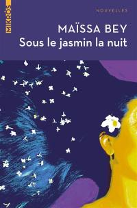 Sous le jasmin la nuit