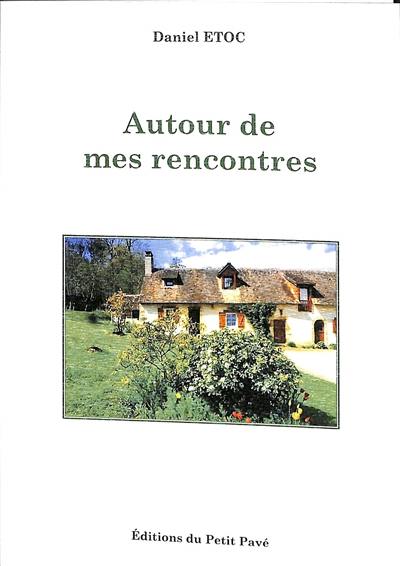 Autour de mes rencontres