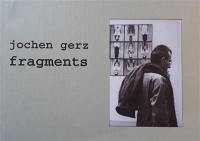 Jochen Gerz : fragments