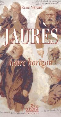 Jaurès, notre horizon