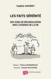 Les faits sérénité : des voies de réconciliation avec l'essence de la vie