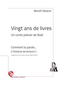 Vingt ans de livres : un conte policier de Noël