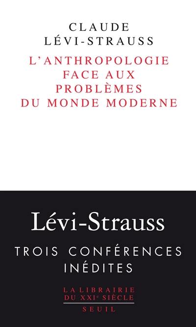 L'anthropologie face aux problèmes du monde moderne