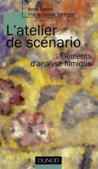 L'atelier de scénario : éléments d'analyse filmique