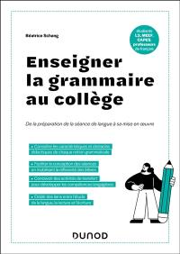 Enseigner la grammaire au collège : de la préparation de la séance de langue à sa mise en oeuvre