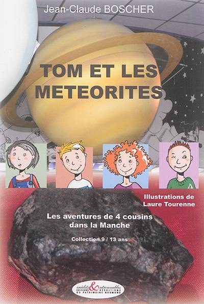 Les aventures de 4 cousins dans la Manche. Vol. 3. Tom et les météorites