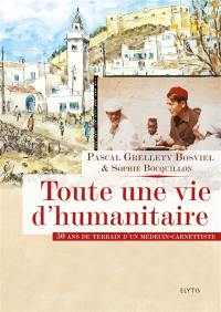 Toute une vie d'humanitaire : 50 ans de terrain d'un médecin-carnettiste