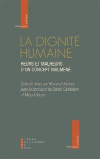 La dignité humaine : heurs et malheurs d'un concept malmené