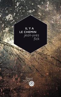 Il y a le chemin