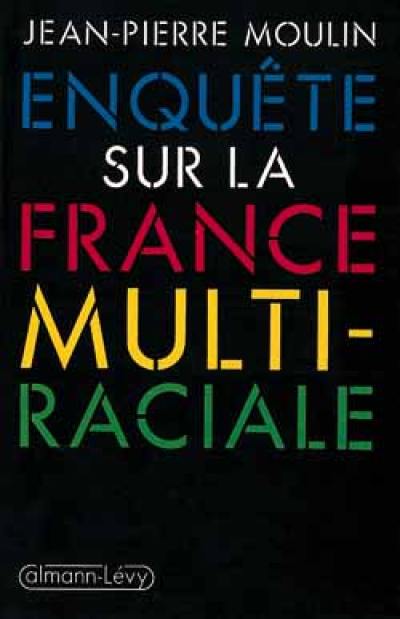 Enquête sur la France multiraciale