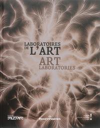 Laboratoires de l'art. Art laboratories