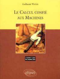 Le calcul confié aux machines