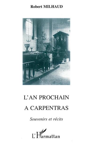 L'an prochain à Carpentras : souvenirs et récits