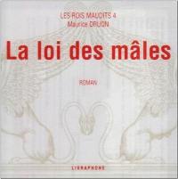 Les rois maudits. Vol. 4. La loi des mâles