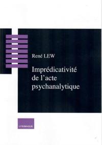 Imprédicativité de l'acte psychanalytique