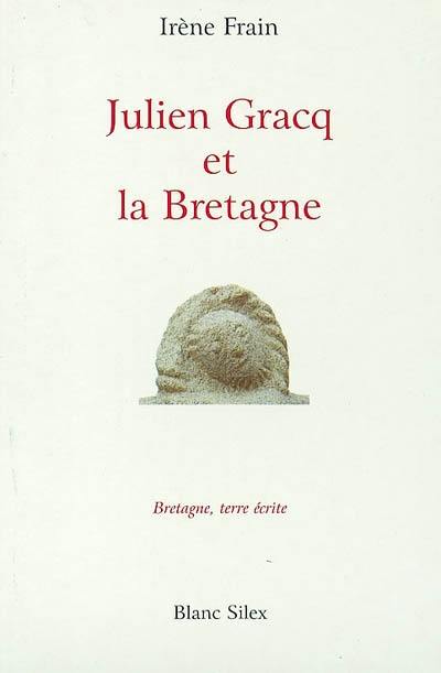 Julien Gracq et la Bretagne : La clé d'or