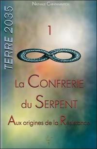 Terre 2035. Vol. 1. La confrérie du serpent : aux origines de la résistance