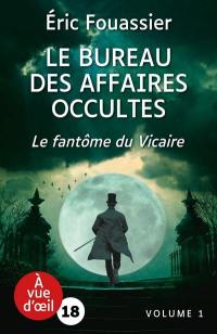 Le bureau des affaires occultes. Le fantôme du Vicaire