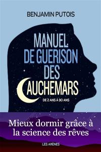 Manuel de guérison des cauchemars : enfant-adulte