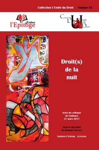 Droit(s) de la nuit : actes du colloque de Toulouse, 31 mars 2017