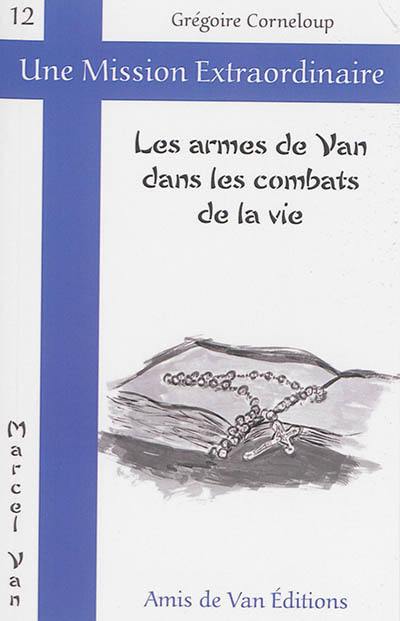 Les armes de Van dans les combats de la vie