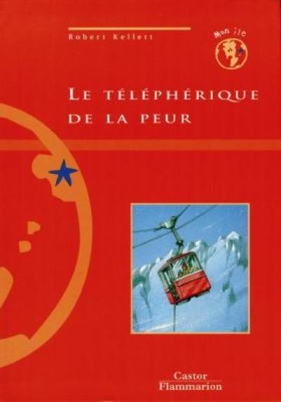 Le téléphérique de la peur