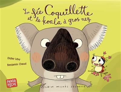 La fée Coquillette et le koala à gros nez