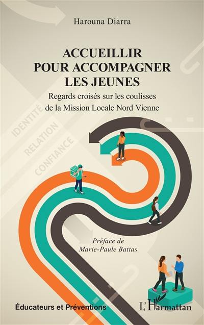 Accueillir pour accompagner les jeunes : regards croisés sur les coulisses de la mission locale Nord Vienne