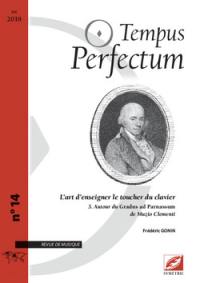 Tempus perfectum : revue de musique, n° 14. L'art d'enseigner le toucher du clavier (3) : autour du Gradus ad Parnassum de Muzio Clementi