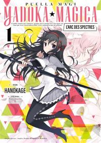 Puella magi Madoka magica : l'arc des spectres. Vol. 1