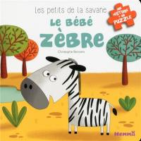 Le bébé zèbre : une histoire + un puzzle