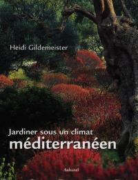 Jardiner sous un climat méditerranéen