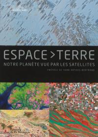 Espace-Terre : notre planète vue par les satellites