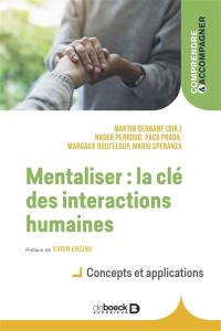 Mentaliser : la clé des interactions humaines : concepts et applications